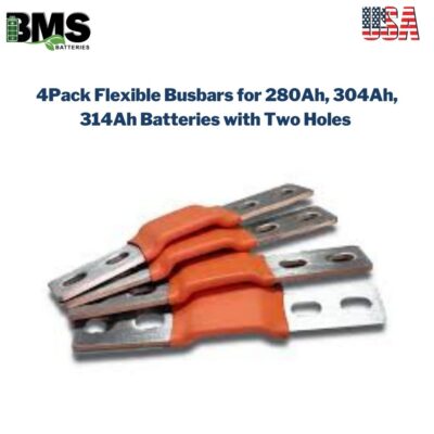 4Pack Flexible Busbars for 280Ah, 304Ah, 314Ah Batteries with Two Holes
