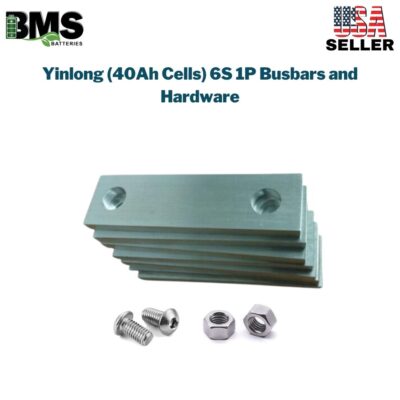 Yinlong (40Ah Cells) 6S 1P Busbars and Hardware
